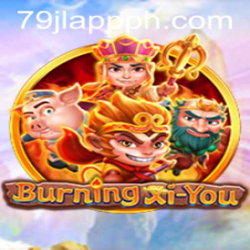 Explore the Thrilling World of BurningXiYou with 79JL APP