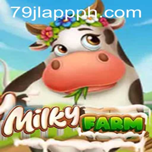 Dive into the World of MilkyFarm: The New Sensation with 79JL APP